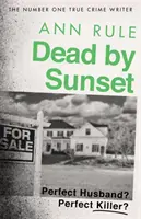Dead By Sunset - Soțul perfect? Ucigașul perfect? - Dead By Sunset - Perfect Husband? Perfect Killer?