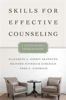 Competențe pentru consiliere eficientă: O integrare bazată pe credință - Skills for Effective Counseling: A Faith-Based Integration