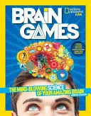 National Geographic Kids Brain Games: Știința uluitoare a creierului tău uimitor: The Mind-Blowing Science of Your Amazing Brain - National Geographic Kids Brain Games: The Mind-Blowing Science of Your Amazing Brain