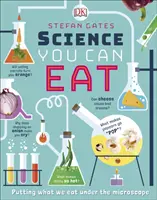 Știința pe care o poți mânca - Ce mâncăm sub microscop - Science You Can Eat - Putting what we Eat Under the Microscope