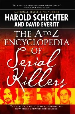 Enciclopedia de la A la Z a criminalilor în serie - The A to Z Encyclopedia of Serial Killers