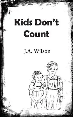 Copiii nu contează - Kids Don't Count