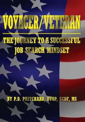 Voyager / Veteran: Călătoria către o mentalitate de succes în căutarea unui loc de muncă - Voyager / Veteran: The Journey to a Successful Job Search Mindset