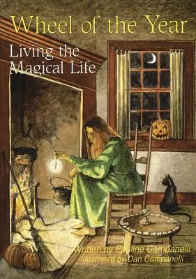 Roata anului: Living the Magical Life - Wheel of the Year: Living the Magical Life