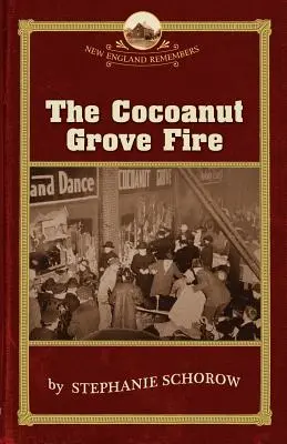 Incendiul din Cocoanut Grove - The Cocoanut Grove Fire