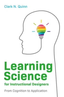 Știința învățării pentru designerii instrucționali: De la cunoaștere la aplicare - Learning Science for Instructional Designers: From Cognition to Application