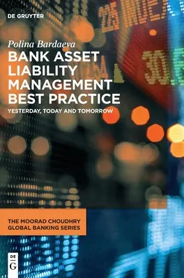 Cele mai bune practici de gestionare a activelor și pasivelor bancare - Bank Asset Liability Management Best Practice