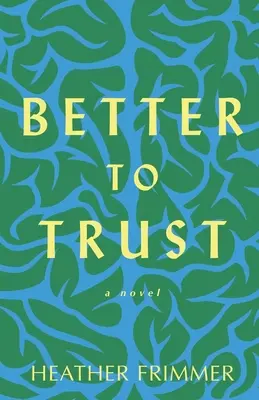 Mai bine să ai încredere - Better to Trust