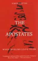 Apostații: Când musulmanii părăsesc islamul - The Apostates: When Muslims Leave Islam