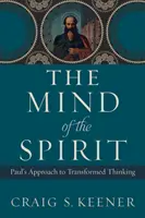 Mintea Duhului: Abordarea lui Pavel față de gândirea transformată - The Mind of the Spirit: Paul's Approach to Transformed Thinking