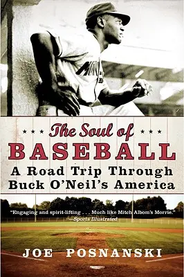 Sufletul baseballului: O călătorie prin America lui Buck O'Neil - The Soul of Baseball: A Road Trip Through Buck O'Neil's America