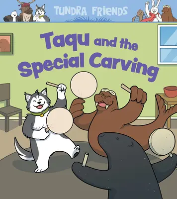 Taqu și sculptură specială: English Edition - Taqu and the Special Carving: English Edition