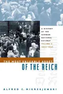 Cel mai valoros activ al Reichului: O istorie a căilor ferate naționale germane, volumul 2, 1933-1945 - The Most Valuable Asset of the Reich: A History of the German National Railway, Volume 2, 1933-1945