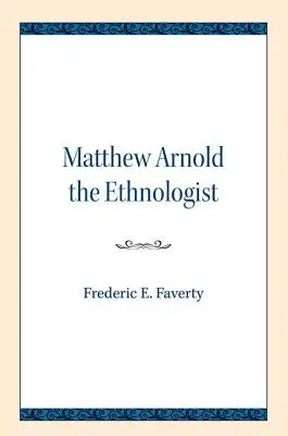Matthew Arnold etnologul - Matthew Arnold the Ethnologist