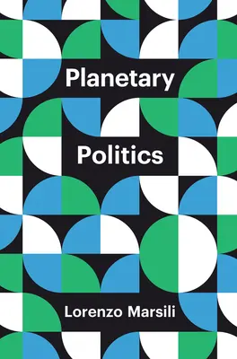 Politica planetară: Un Manifest - Planetary Politics: A Manifesto