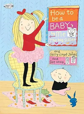 Cum să fii un bebeluș... de mine, sora mai mare - How to Be a Baby... by Me, the Big Sister