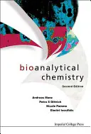 Chimie bioanalitică (ediția a doua) - Bioanalytical Chemistry (Second Edition)