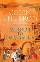 Oglinda către Damasc - Ediția aniversară de 50 de ani - Mirror To Damascus - 50th Anniversary Edition