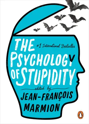 Psihologia prostiei: The Psychology of Stupidity - The Psychology of Stupidity
