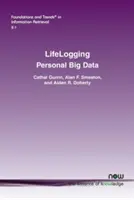 Lifelogging: Big Data personale - Lifelogging: Personal Big Data
