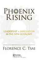 Phoenix Rising - Leadership + inovare în noua economie: Lecții de gândire pe termen lung de la întreprinderile familiale globale - Phoenix Rising - Leadership + Innovation in the New Economy: Lessons in Long-Term Thinking from Global Family Enterprises