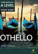 Othello: York Notes for A-level - tot ceea ce trebuie să recuperați, să studiați și să vă pregătiți pentru evaluările din 2021 și examenele din 2022 - Othello: York Notes for A-level - everything you need to catch up, study and prepare for 2021 assessments and 2022 exams