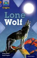 Proiectul X Origins: Brown Book Band, Oxford Level 11: Strong Defences: Lupul singuratic - Project X Origins: Brown Book Band, Oxford Level 11: Strong Defences: Lone Wolf