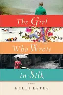 Fata care scria în mătase - The Girl Who Wrote in Silk