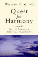Quest for Harmony - Native American Spiritual Traditions