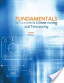 Noțiuni fundamentale de dimensionare și toleranță geometrică - Fundamentals of Geometric Dimensioning and Tolerancing