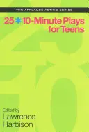 25 de piese de 10 minute pentru adolescenți - 25 10-Minute Plays for Teens