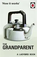 Cum funcționează: Bunicul - How it Works: The Grandparent