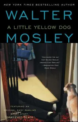 Un mic câine galben, 5: Un roman Easy Rawlins - A Little Yellow Dog, 5: An Easy Rawlins Novel