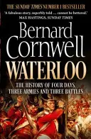 Waterloo - Istoria a patru zile, trei armate și trei bătălii - Waterloo - The History of Four Days, Three Armies and Three Battles