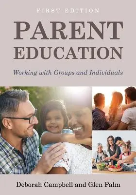 Educația părinților: Lucrul cu grupuri și indivizi - Parent Education: Working with Groups and Individuals