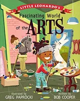 Arta mondială fascinantă a micului Leonardo - Little Leonardo's Fascinating World Art