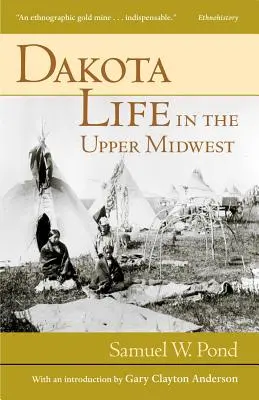 Viața dakota în vestul mijlociu superior - Dakota Life in the Upper Midwest