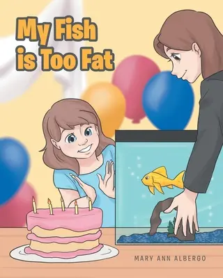 Peștele meu este prea gras - My Fish is Too Fat