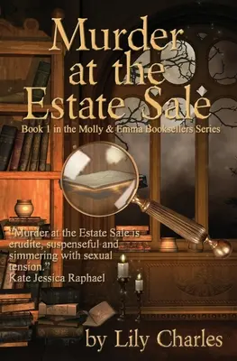 Murder at the Estate Sale: Primul roman din seria Molly & Emma Booksellers - Murder at the Estate Sale: First in the Molly & Emma Booksellers Series