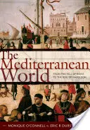 Lumea mediteraneană: De la căderea Romei la ascensiunea lui Napoleon - The Mediterranean World: From the Fall of Rome to the Rise of Napoleon