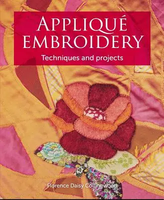 Appliqu Embroidery: Tehnici și proiecte - Appliqu Embroidery: Techniques and Projects