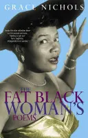 Poezii ale femeii negre grase - Fat Black Woman's Poems