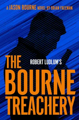 Robert Ludlum's The Bourne Treachery - Robert Ludlum's the Bourne Treachery