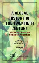 O istorie globală a secolului al XX-lea: Moșteniri și lecții din șase perspective naționale - A Global History of the Twentieth Century: Legacies and Lessons from Six National Perspectives
