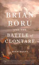 Brian Boru și bătălia de la Clontarf - Brian Boru and the Battle of Clontarf