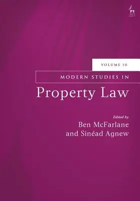 Studii moderne în dreptul proprietății, volumul 10 - Modern Studies in Property Law, Volume 10