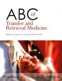 ABC-ul medicinei de transfer și recuperare - ABC of Transfer and Retrieval Medicine