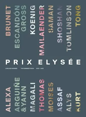 Prix Elyse: Cartea nominalizaților 2020-2022 - Prix Elyse: The Nominees' Book 2020-2022