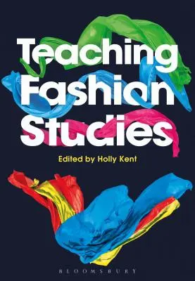 Predarea studiilor de modă - Teaching Fashion Studies