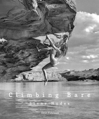 Nuduri de piatră: Cățărarea în pielea goală - Stone Nudes: Climbing Bare